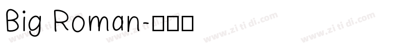 Big Roman字体转换